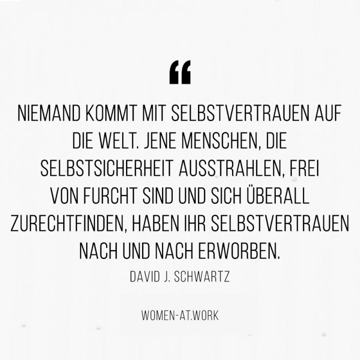 10 inspirierende Zitate zum Thema Selbstvertrauen Women at Work