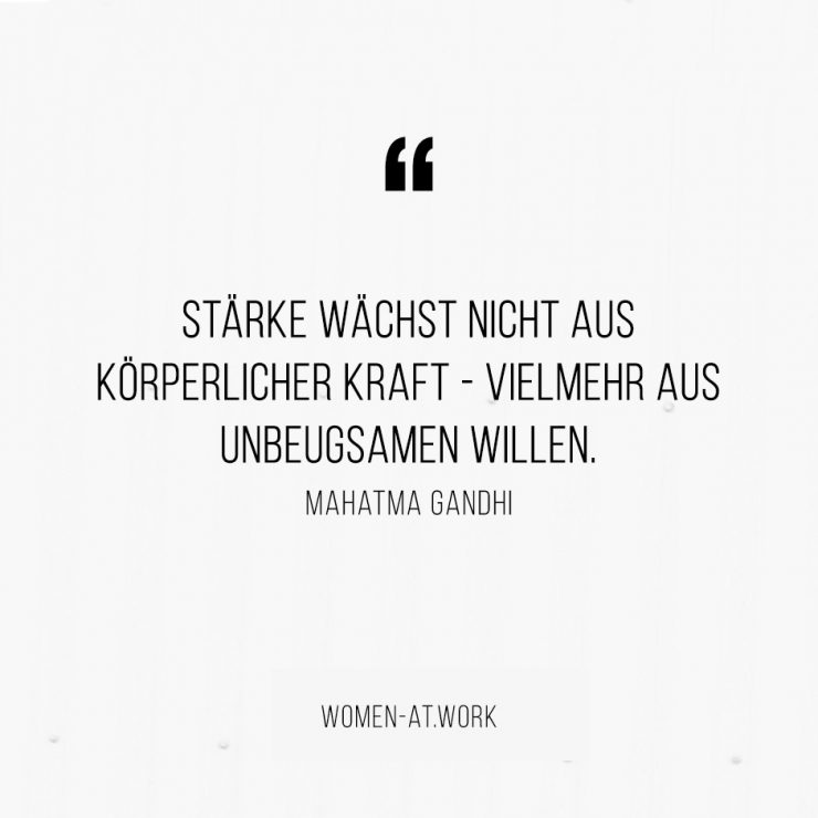 10 inspirierende Zitate zum Thema Stärke Women at Work