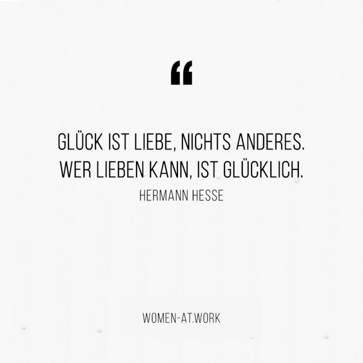 10 inspirierende Zitate zum Thema Glück Women at Work
